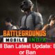 BGMI Ban Latest Update: Block or Ban?