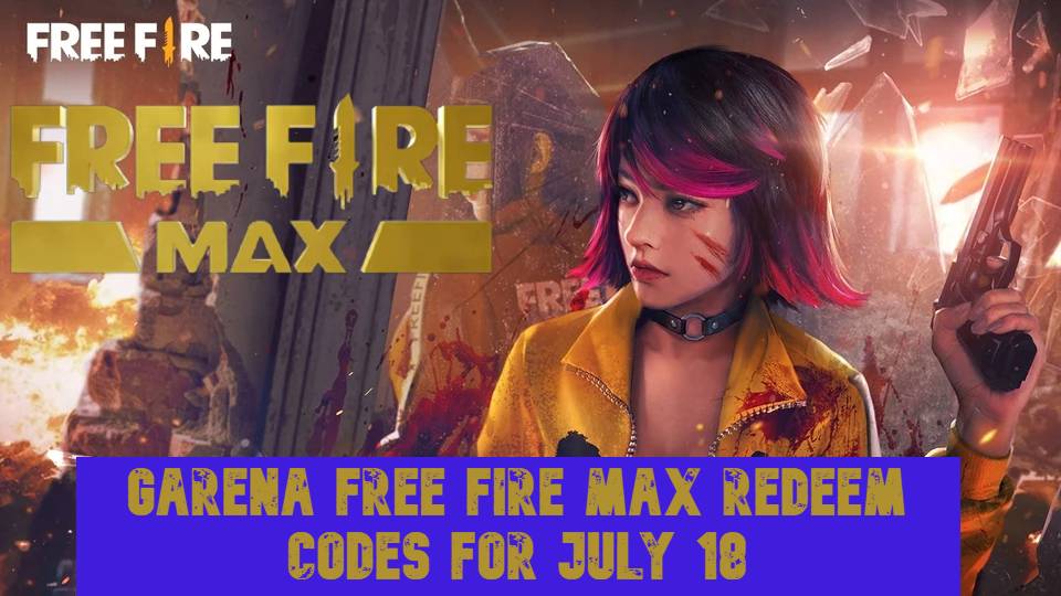 Garena Free Fire MAX Redeem Codes for July 18, 2022: How to Redeem
